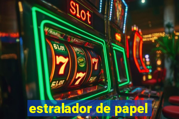 estralador de papel